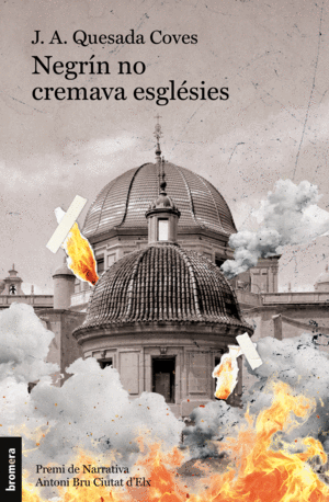 NEGRÍN NO CREMAVA ESGLÉSIES