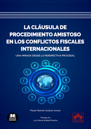 LA CLÁUSULA DE PROCEDIMIENTO AMISTOSO EN LOS CONFLICTOS FISCALES INTERNACIONALES