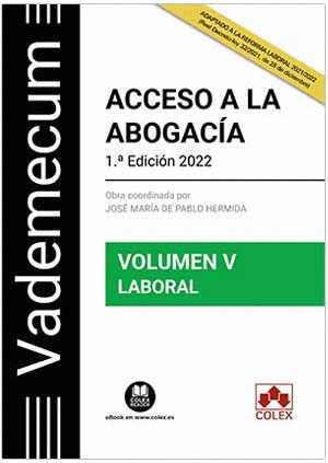 VADEMECUM ACCESO A LA ABOGACÍA. VOLUMEN V. PARTE ESPECÍFICA LABORAL