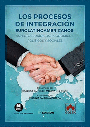 PROCESOS DE INTEGRACION EUROLATINOAMERICANOS: ASPECTOS JURIDICOS, ECONOMICOS