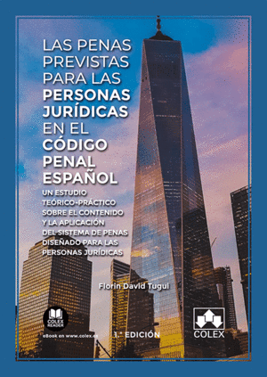 LAS PENAS PREVISTAS PARA LAS PERSONAS JURÍDICAS EN EL CÓDIGO PENAL ESPAÑOL