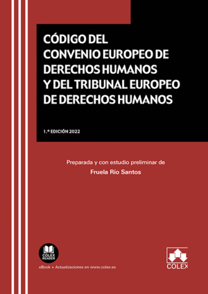 CÓDIGO DEL CONVENIO EUROPEO DE DERECHOS HUMANOS Y DEL TRIBUNAL EUROPEO DE DERECH