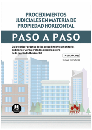 PROCEDIMIENTOS JUDICIALES EN MATERIA DE PROPIEDAD HORIZONTAL. PASO A PASO.