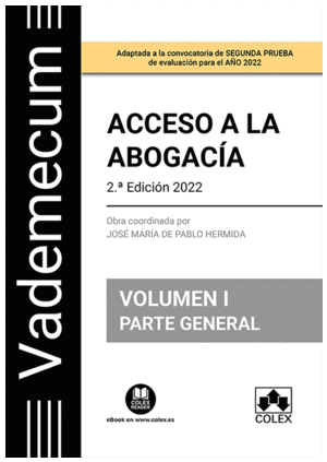 VADEMECUM ACCESO A LA ABOGACÍA. VOLUMEN I. PARTE GENERAL