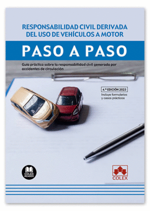 RESPONSABILIDAD CIVIL DERIVADA DEL USO DE VEHICULOS A MOTOR. PASO A PASO 2023.