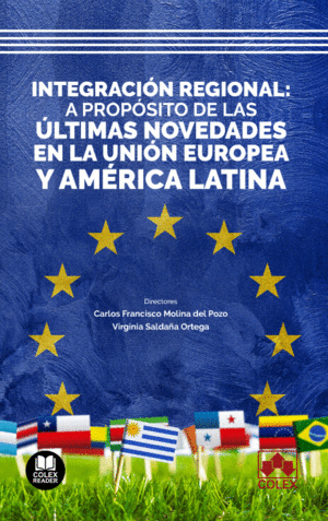 INTEGRACIÓN REGIONAL: A PROPÓSITO DE LAS ÚLTIMAS NOVEDADES EN LA UNIÓN EUROPEA Y