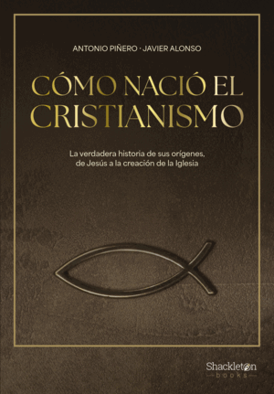LA INVENCIÓN DEL CRISTIANISMO