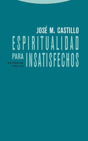 ESPIRITUALIDAD PARA INSATISFECHOS