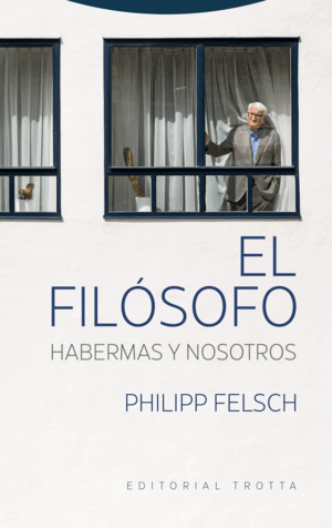 EL FILÓSOFO. HABERMAS Y NOSOTROS