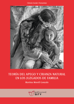 TEORÍA DEL APEGO Y CRIANZA NATURAL EN LOS JUZGADOS DE FAMILIA