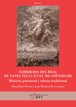 L'ARRIBADA DEL BRAÇ DE SANTA TECLA EN EL 700 ANIVERSARI