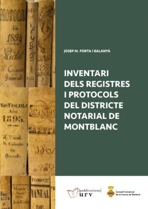 INVENTARI DELS REGISTRES I PROTOCOLS DEL DISTRICTE NOTARIAL DE MONTBLANC AUTHORS