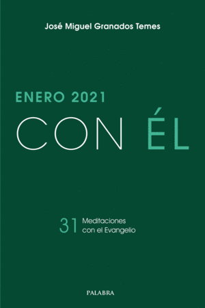 ENERO 2021, CON ÉL