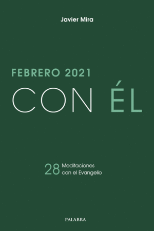 FEBRERO 2021, CON ÉL