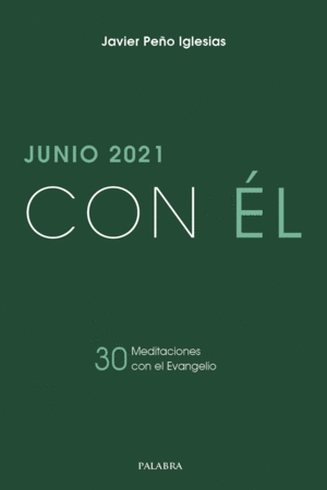 JUNIO 2021, CON ÉL