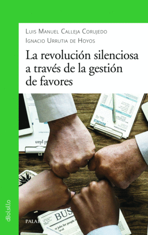 LA REVOLUCIÓN SILENCIOSA A TRAVÉS DE LA GESTIÓN DE FAVORES