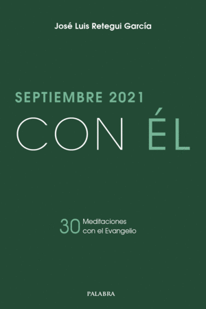 SEPTIEMBRE 2021, CON ÉL