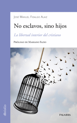 NO ESCLAVOS, SINO HIJOS