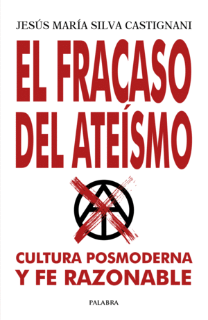 FRACASO DEL ATEÍSMO, EL