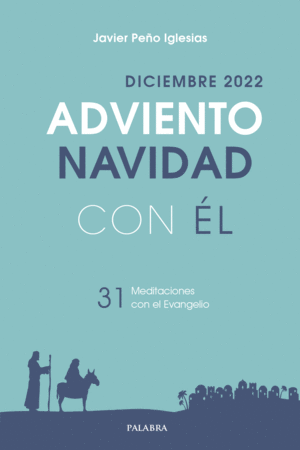 ADVIENTO-NAVIDAD 2022, CON ÉL