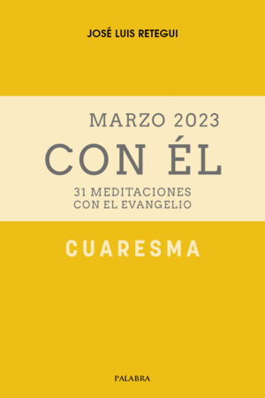 CUARESMA (II) 2023, CON ÉL