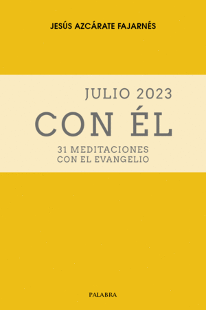 JULIO 2023, CON ÉL