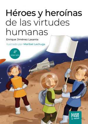 HÉROES Y HEROÍNAS DE LAS VIRTUDES HUMANAS