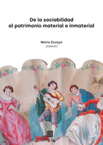 DE LA SOCIABILIDAD AL PATRIMONIO MATERIAL E INMATERIAL