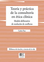 TEORIA Y PRACTICA DE LA CONSULTORIA EN ETICA CLINICA