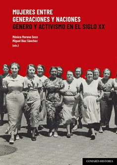 MUJERES ENTRE GENERACIONES Y NACIONES ACTIVISMO EN S XX