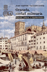 GRANADA, CIUDAD MILENARIA.