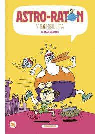 ASTRO RATÓN Y BOMBILLITA 07: LA GARN MARATÓN