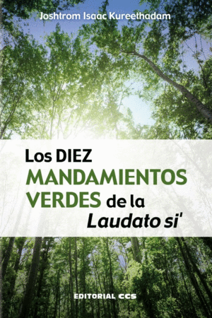 DIEZ MANDAMIENTOS VERDES DE LA LAUDATO SI, LOS