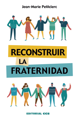 RECONSTRUIR LA FRATERNIDAD