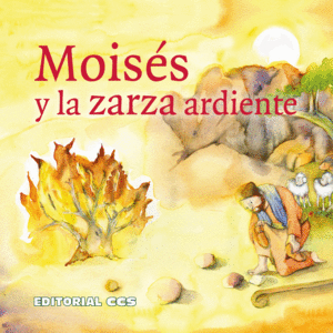 MOISÉS Y LA ZARZA ARDIENTE