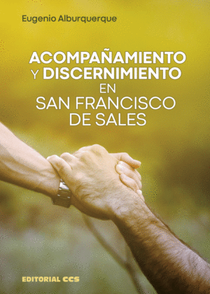 ACOMPAÑAMIENTO Y DISCERNIMIENTO EN SAN FRANCISCO DE SALES