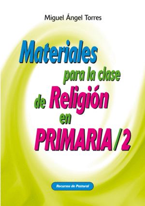 MATERIALES PARA LA CLASE DE RELIGIÓN EN PRIMARIA 2