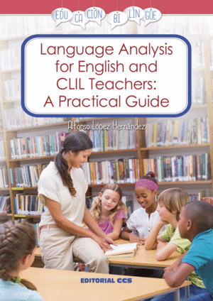 LANGUAGE ANALYSIS FOR ENGLISH AND CLIL TEACHERS: A PRACTICAL GUIDE
