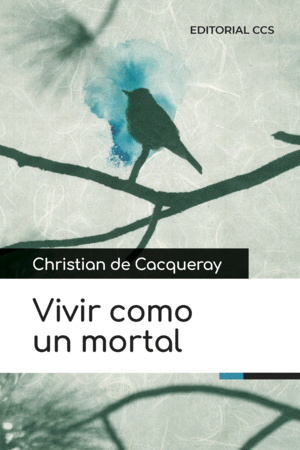 VIVIR COMO UN MORTAL 