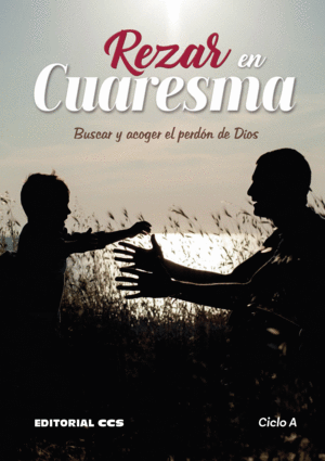 REZAR EN CUARESMA. CICLO A