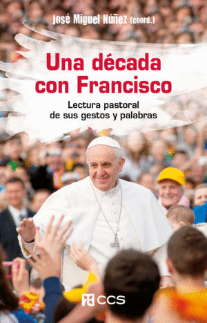 UNA DÉCADA CON FRANCISCO