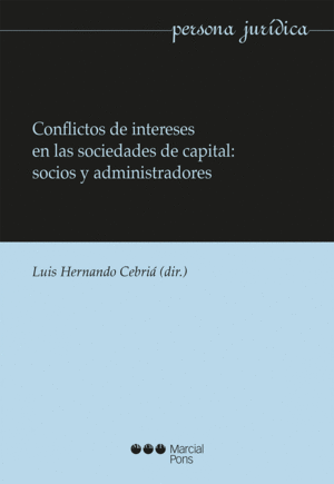 CONFLICTOS DE INTERESES EN LAS SOCIEDADES DE CAPITAL: SOCIOS Y ADMINISTRADORES