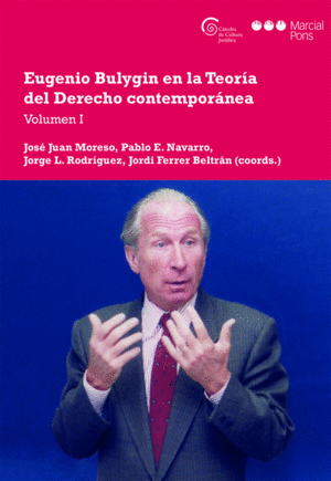 EUGENIO BULYGIN EN LA TEORIA DEL DERECHO CONTEMPORANEA. VOLUMEN I