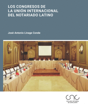 CONGRESOS DE LA UNIÓN INTERNACIONAL DEL NOTARIADO LATINO