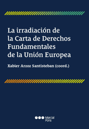 IRRADIACIÓN DE LA CARTA DE DERECHOS FUNDAMENTALES DE LA UNIÓN EUROPEA