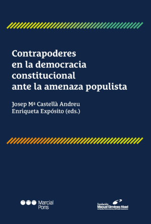 CONTRAPODERES EN LA DEMOCRACIA CONSTITUCIONAL ANTE LA AMENAZ