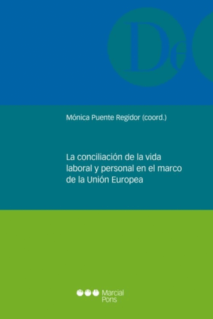 LA CONCILIACION DE LA VIDA LABORAL Y PERSONAL EN EL MARCO DE LA UNION EUROPEA
