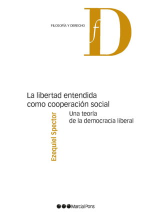 LA LIBERTAD ENTENDIDA COMO COOPERACION SOCIAL