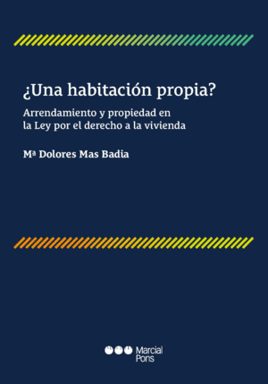 ¿UNA HABITACIN PROPIA? ARRENDAMIENTO Y PROPIEDAD EN LA LEY POR EL DERECHO A LA V