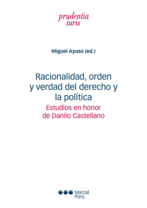 RACIONALIDAD, ORDEN Y VERDAD DEL DERECHO Y LA POLITICA